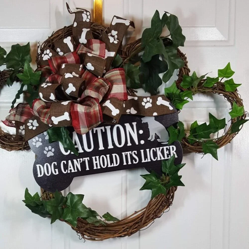 Dog Wreath, Dog‎ Paw Wreath, Caution: Dog Can't Hold Its Licker Wreath